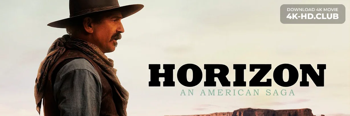 Horizon: An American Saga - Chapter 1 4K 2024 big poster