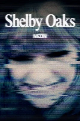 Shelby Oaks 4K 2024 poster