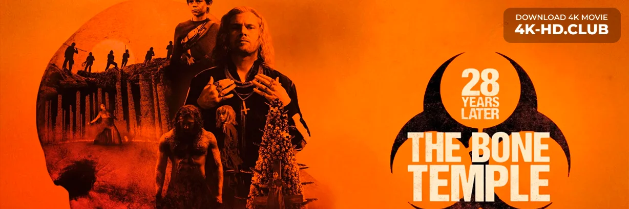 28 Years Later: The Bone Temple 4K 2026 big poster